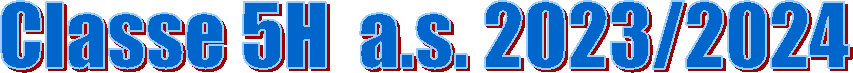 Classe 5H  a.s. 2023/2024
